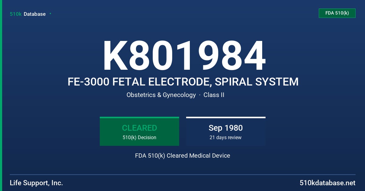 K801984 FE-3000 FETAL ELECTRODE, SPIRAL SYSTEM FDA 510(k) Cleared Medical Device