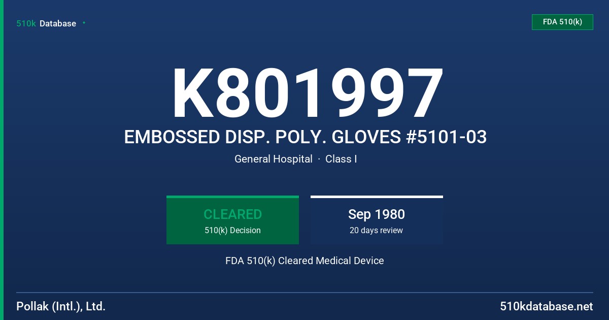 K801997 EMBOSSED DISP. POLY. GLOVES #5101-03 FDA 510(k) Cleared Medical Device