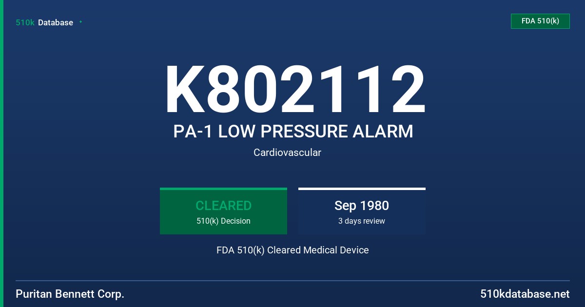 K802112 PA-1 LOW PRESSURE ALARM FDA 510(k) Cleared Medical Device