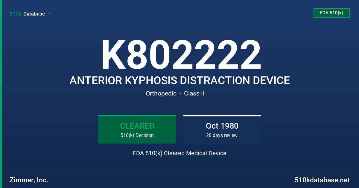 K802222 ANTERIOR KYPHOSIS DISTRACTION DEVICE FDA 510(k) Cleared Medical Device