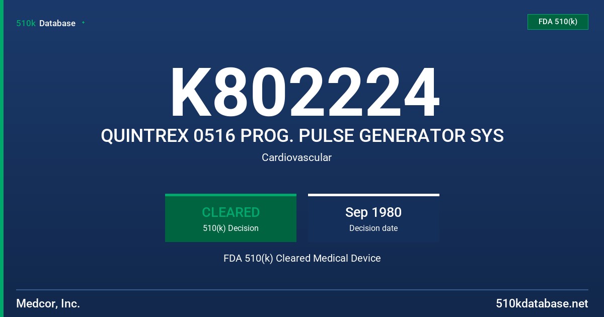 K802224 QUINTREX 0516 PROG. PULSE GENERATOR SYS FDA 510(k) Cleared Medical Device
