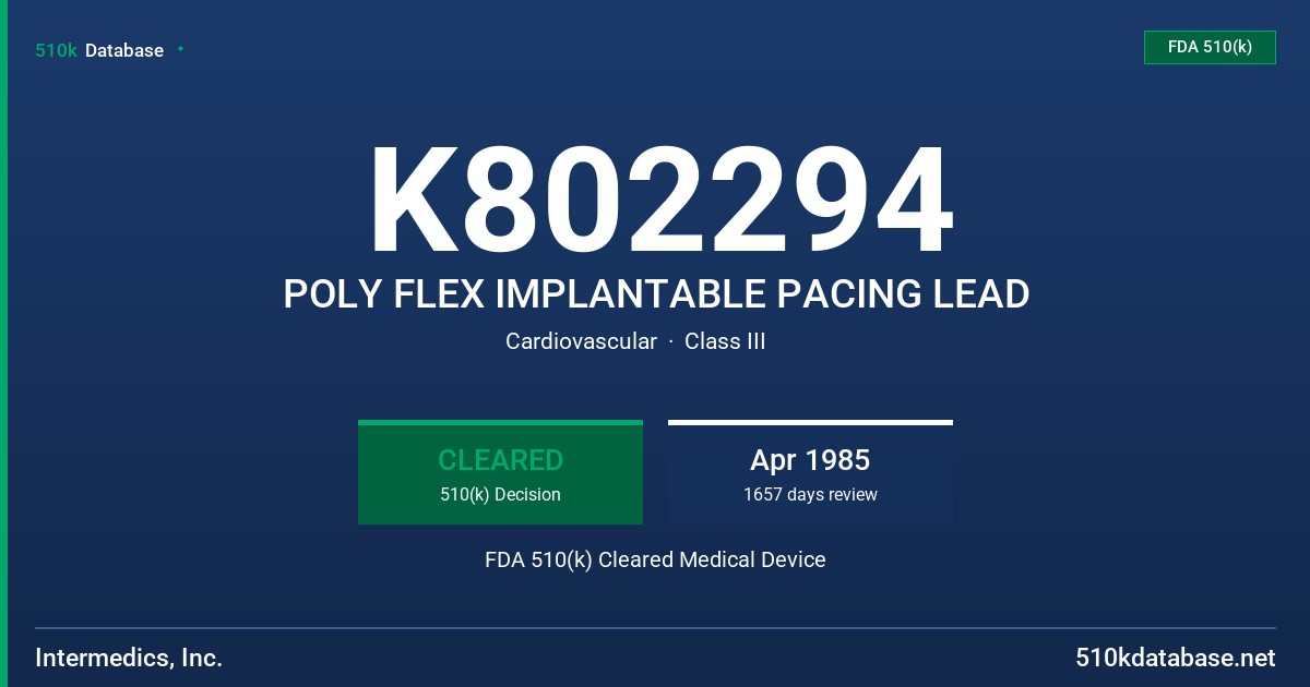 K802294 POLY FLEX IMPLANTABLE PACING LEAD FDA 510(k) Cleared Medical Device