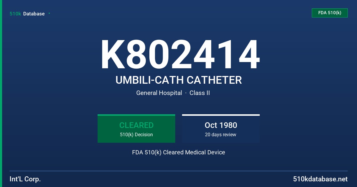 K802414 UMBILI-CATH CATHETER FDA 510(k) Cleared Medical Device