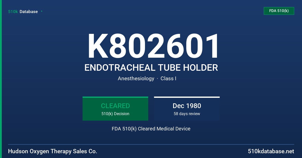 K802601 ENDOTRACHEAL TUBE HOLDER FDA 510(k) Cleared Medical Device