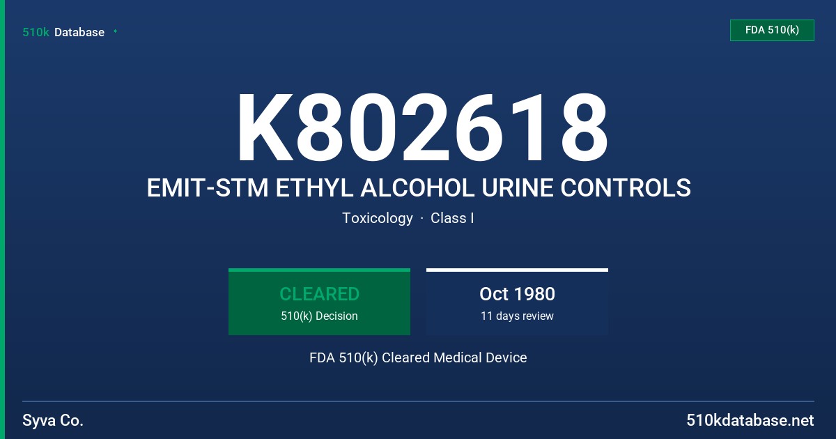 K802618 EMIT-STM ETHYL ALCOHOL URINE CONTROLS FDA 510(k) Cleared Medical Device