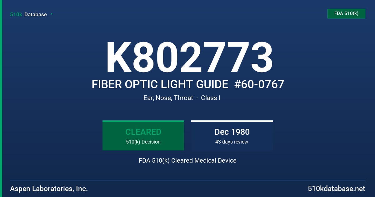 K802773 FIBER OPTIC LIGHT GUIDE  #60-0767 FDA 510(k) Cleared Medical Device