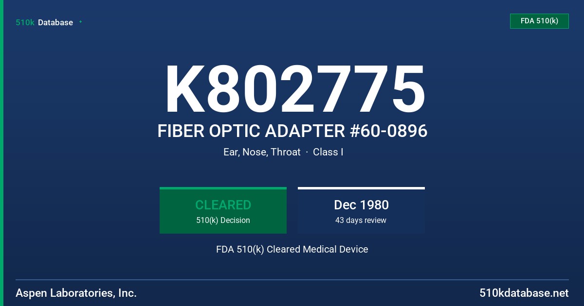 K802775 FIBER OPTIC ADAPTER #60-0896 FDA 510(k) Cleared Medical Device