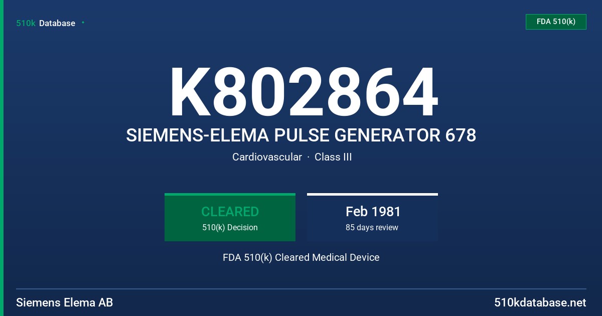K802864 SIEMENS-ELEMA PULSE GENERATOR 678 FDA 510(k) Cleared Medical Device