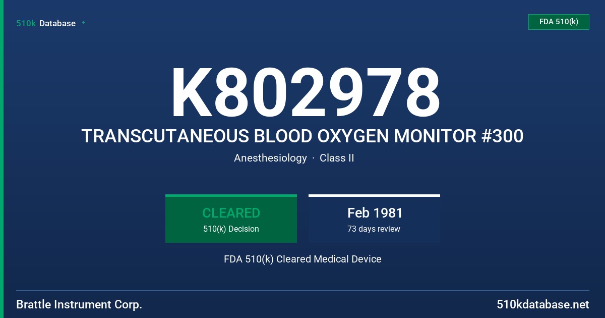 K802978 TRANSCUTANEOUS BLOOD OXYGEN MONITOR #300 FDA 510(k) Cleared Medical Device