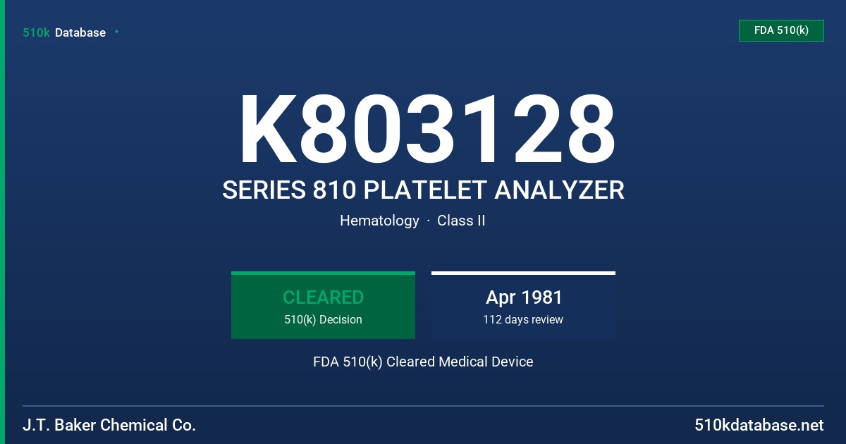 K803128 SERIES 810 PLATELET ANALYZER FDA 510(k) Cleared Medical Device