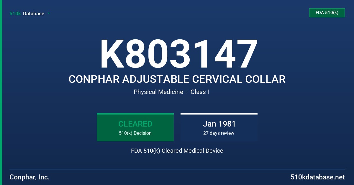 K803147 CONPHAR ADJUSTABLE CERVICAL COLLAR FDA 510(k) Cleared Medical Device