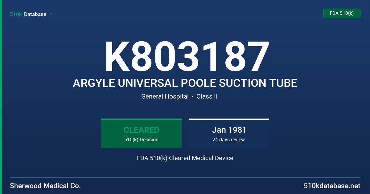 K803187 ARGYLE UNIVERSAL POOLE SUCTION TUBE FDA 510(k) Cleared Medical Device