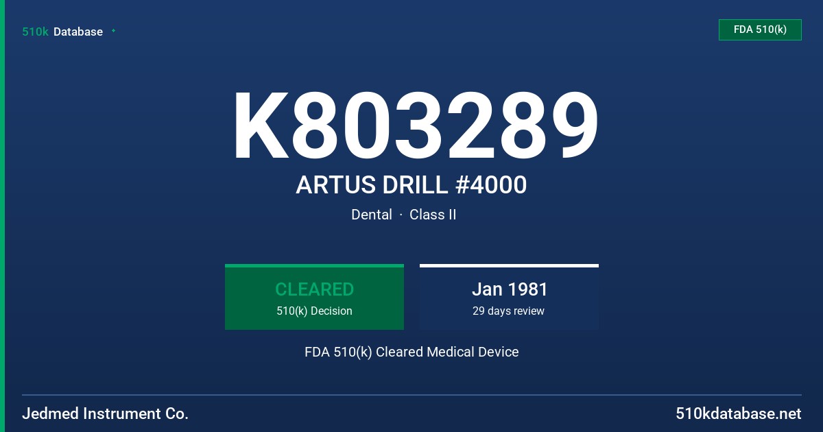 K803289 ARTUS DRILL #4000 FDA 510(k) Cleared Medical Device