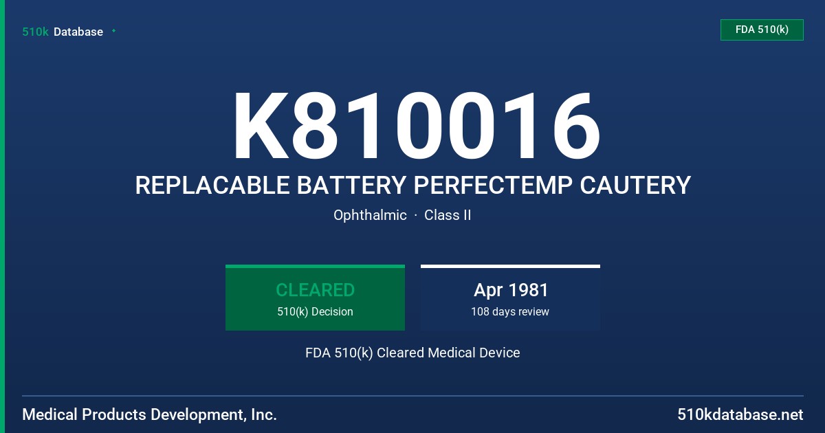 K810016 REPLACABLE BATTERY PERFECTEMP CAUTERY FDA 510(k) Cleared Medical Device