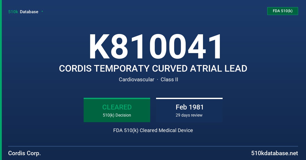 K810041 CORDIS TEMPORATY CURVED ATRIAL LEAD FDA 510(k) Cleared Medical Device