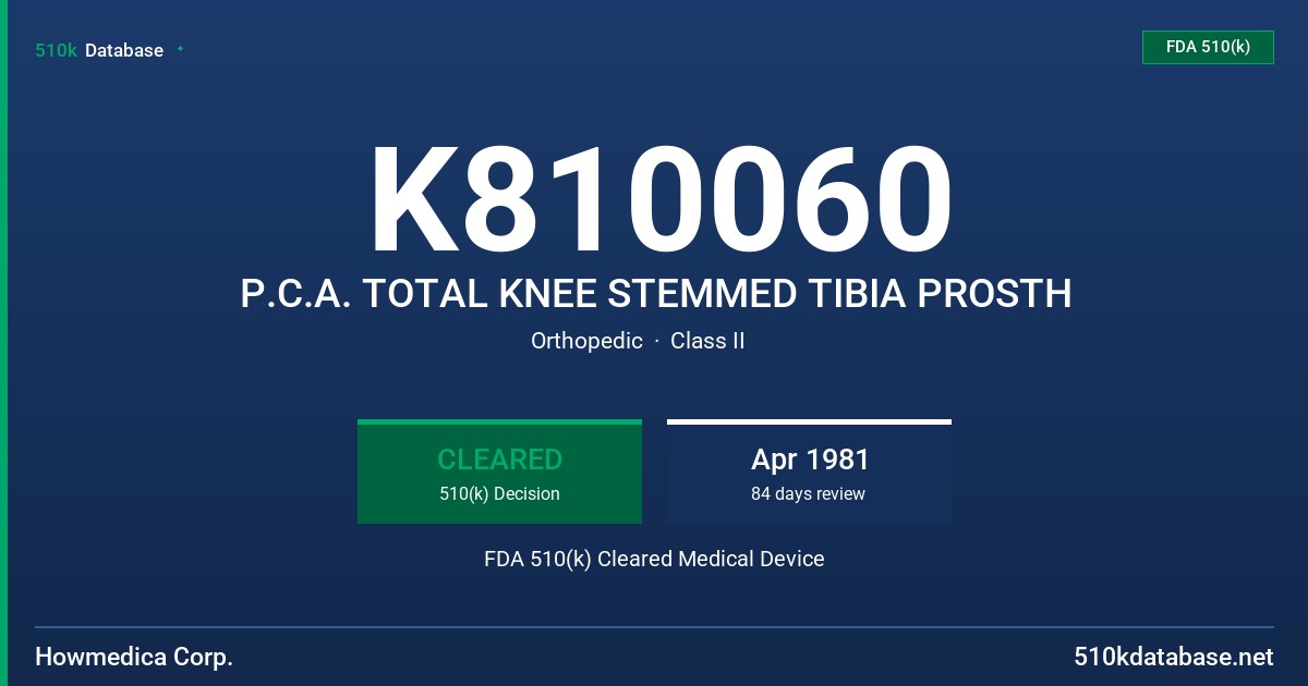 K810060 P.C.A. TOTAL KNEE STEMMED TIBIA PROSTH FDA 510(k) Cleared Medical Device