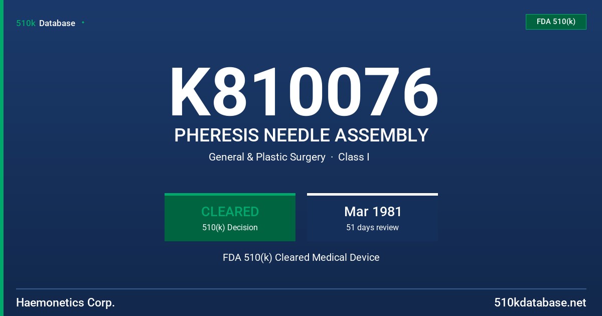 K810076 PHERESIS NEEDLE ASSEMBLY FDA 510(k) Cleared Medical Device