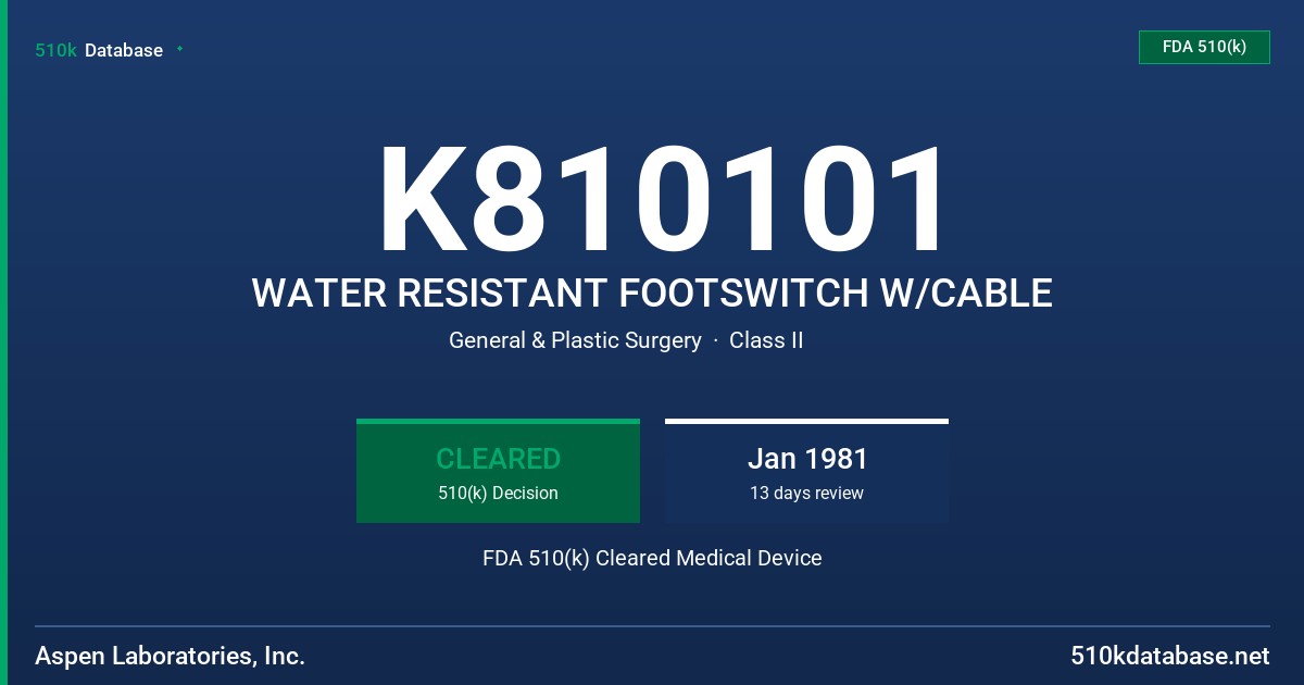 K810101 WATER RESISTANT FOOTSWITCH W/CABLE FDA 510(k) Cleared Medical Device