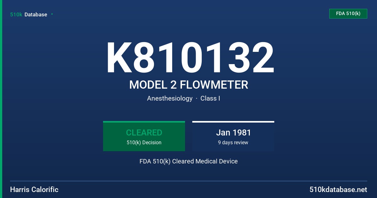 K810132 MODEL 2 FLOWMETER FDA 510(k) Cleared Medical Device