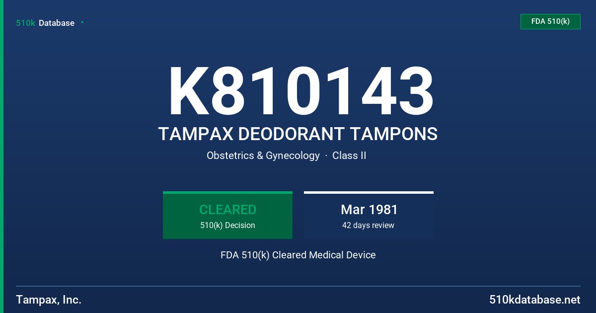 K810143 TAMPAX DEODORANT TAMPONS FDA 510(k) Cleared Medical Device
