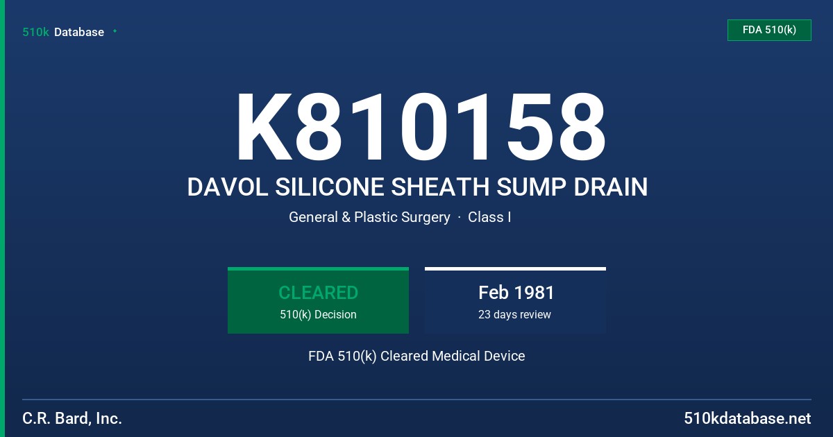 K810158 DAVOL SILICONE SHEATH SUMP DRAIN FDA 510(k) Cleared Medical Device