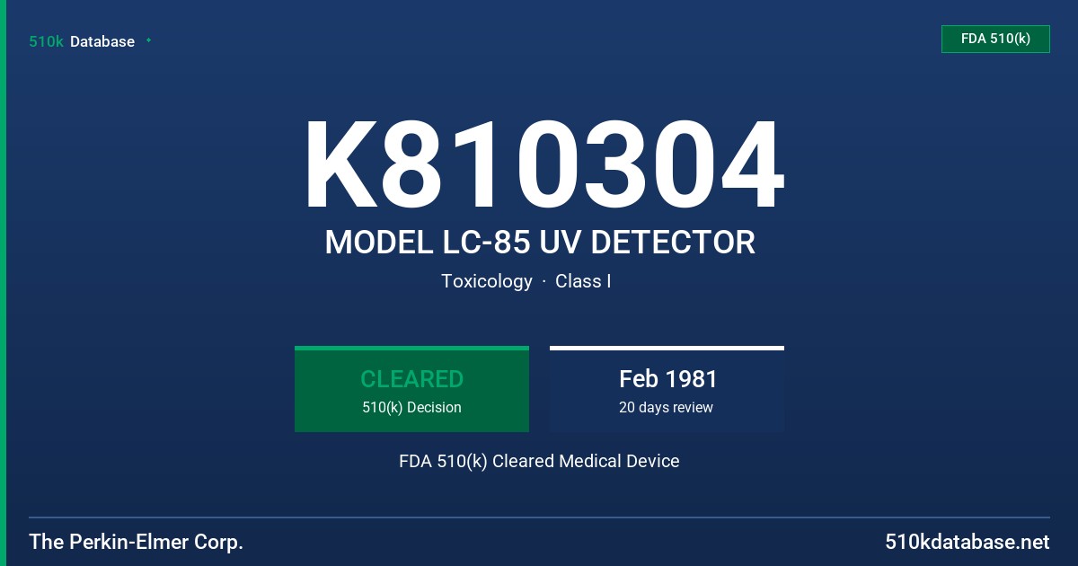 K810304 MODEL LC-85 UV DETECTOR FDA 510(k) Cleared Medical Device