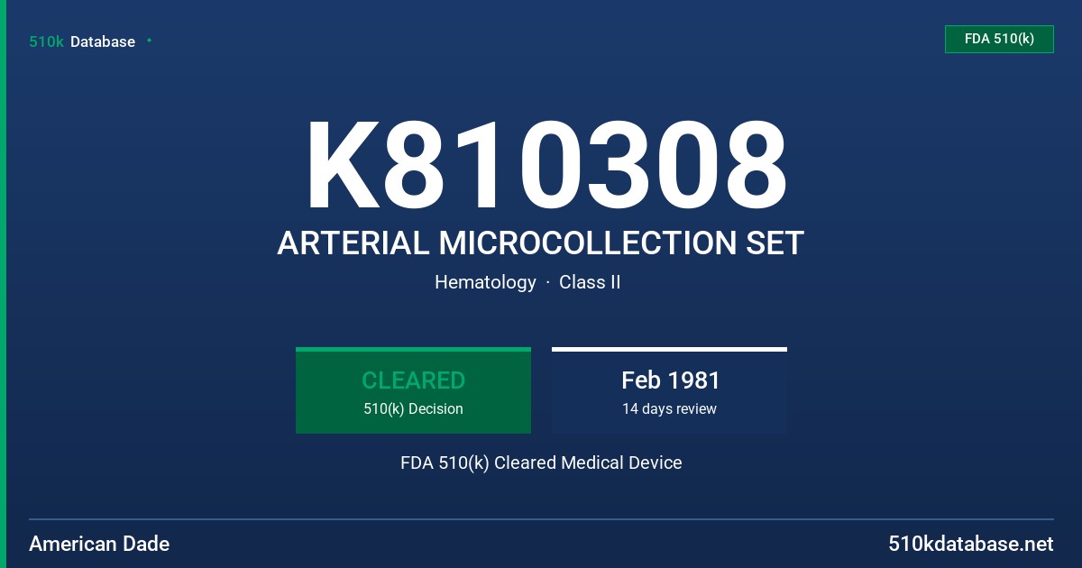 K810308 ARTERIAL MICROCOLLECTION SET FDA 510(k) Cleared Medical Device