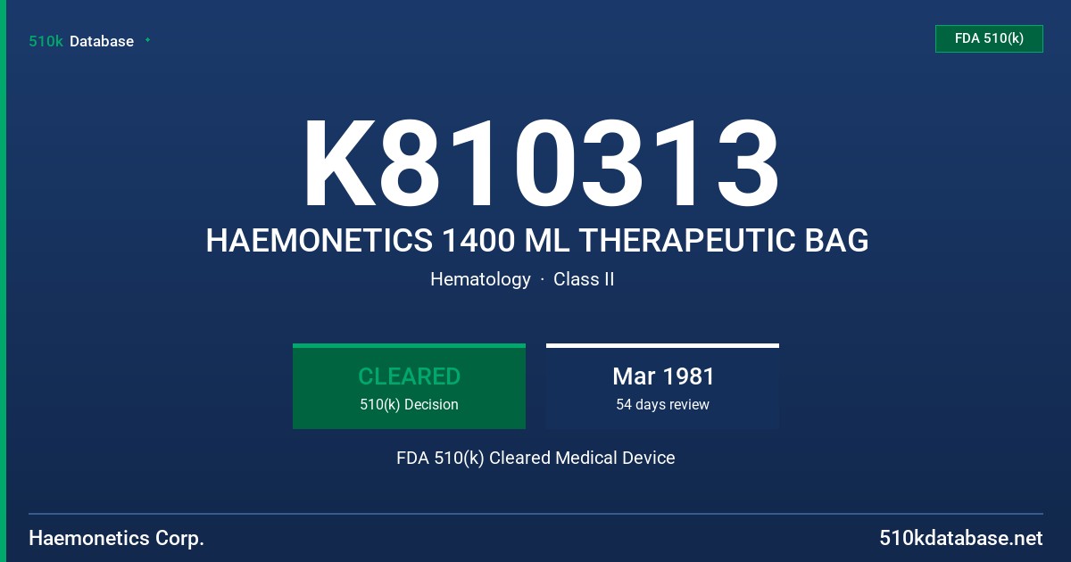 K810313 HAEMONETICS 1400 ML THERAPEUTIC BAG FDA 510(k) Cleared Medical Device