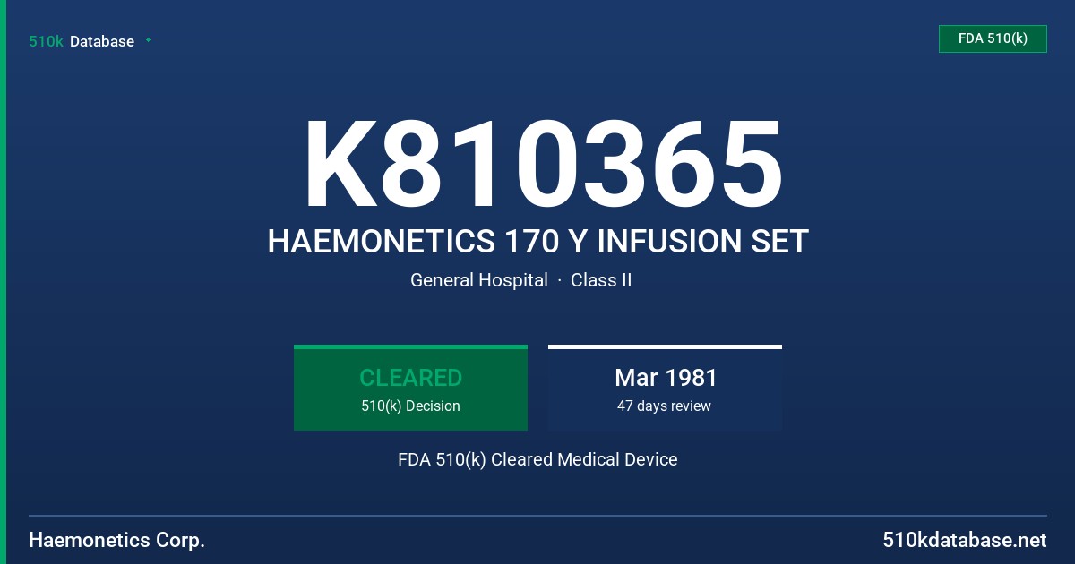 K810365 HAEMONETICS 170 Y INFUSION SET FDA 510(k) Cleared Medical Device
