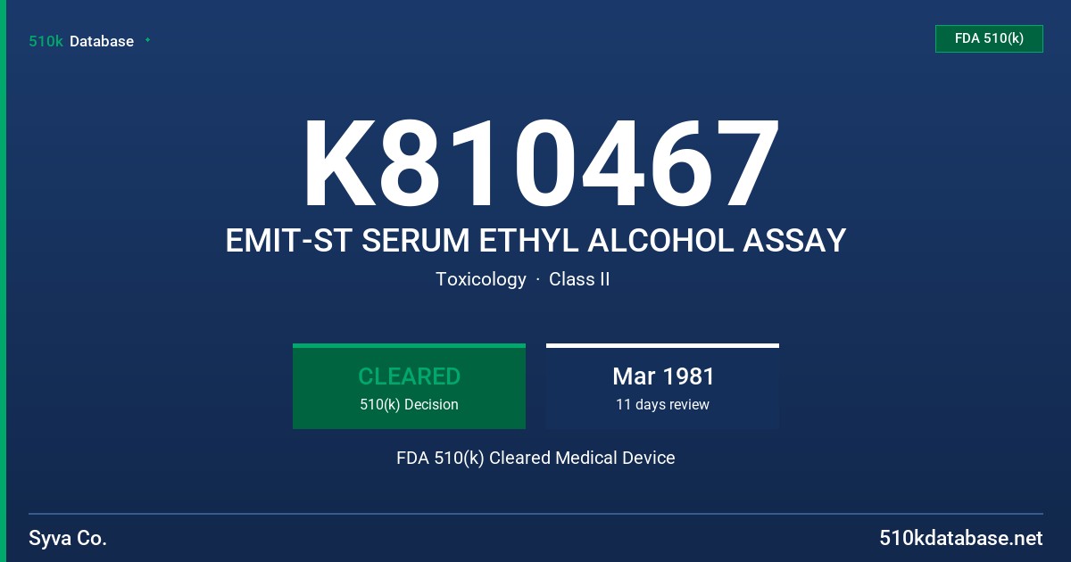 K810467 EMIT-ST SERUM ETHYL ALCOHOL ASSAY FDA 510(k) Cleared Medical Device