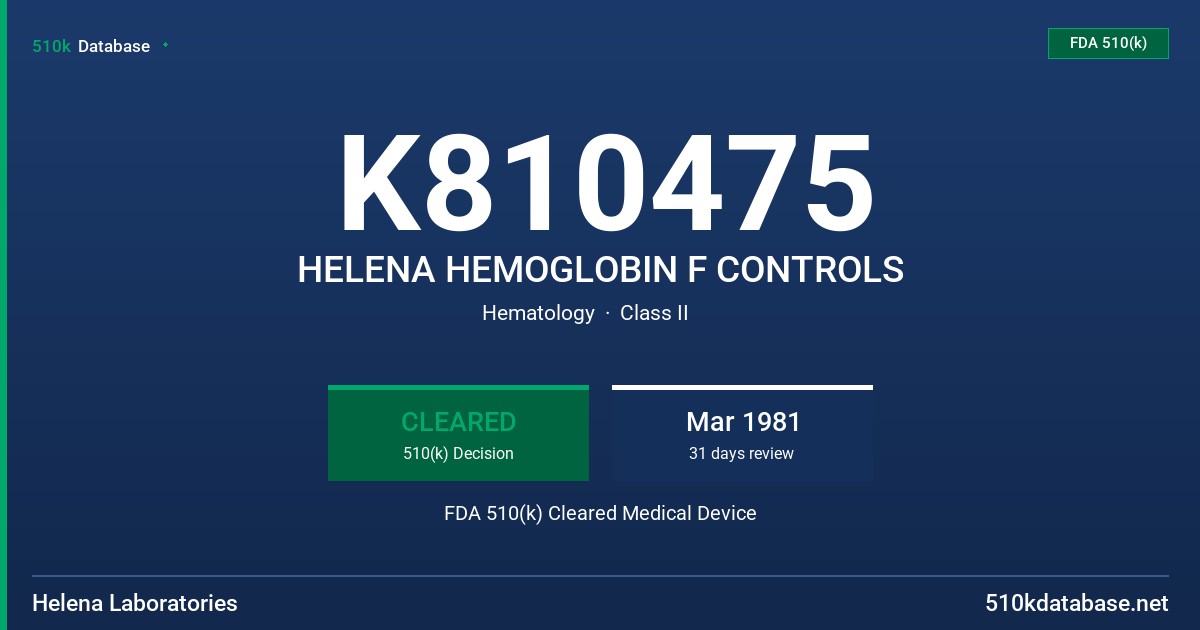K810475 HELENA HEMOGLOBIN F CONTROLS FDA 510(k) Cleared Medical Device