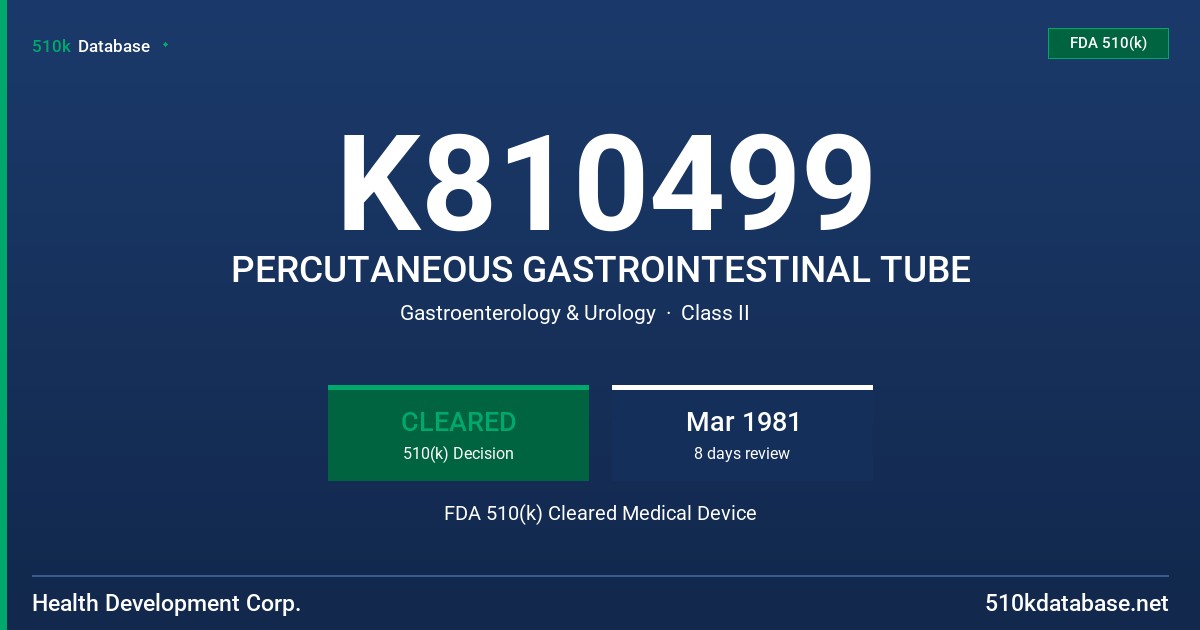 K810499 PERCUTANEOUS GASTROINTESTINAL TUBE FDA 510(k) Cleared Medical Device