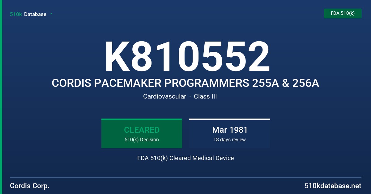 K810552 CORDIS PACEMAKER PROGRAMMERS 255A & 256A FDA 510(k) Cleared Medical Device