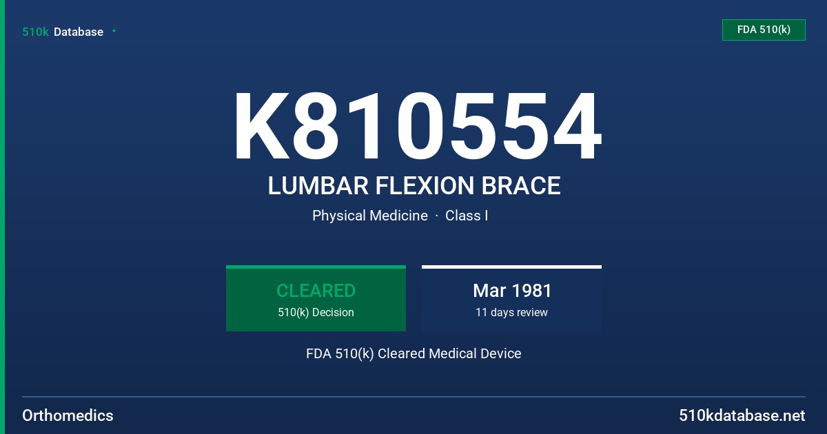 K810554 LUMBAR FLEXION BRACE FDA 510(k) Cleared Medical Device