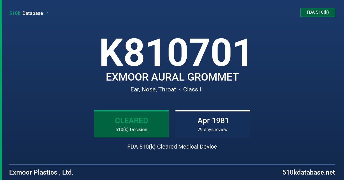 K810701 EXMOOR AURAL GROMMET FDA 510(k) Cleared Medical Device