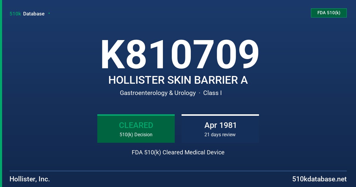 K810709 HOLLISTER SKIN BARRIER A FDA 510(k) Cleared Medical Device
