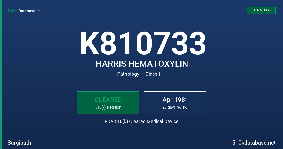 K810733 HARRIS HEMATOXYLIN FDA 510(k) Cleared Medical Device