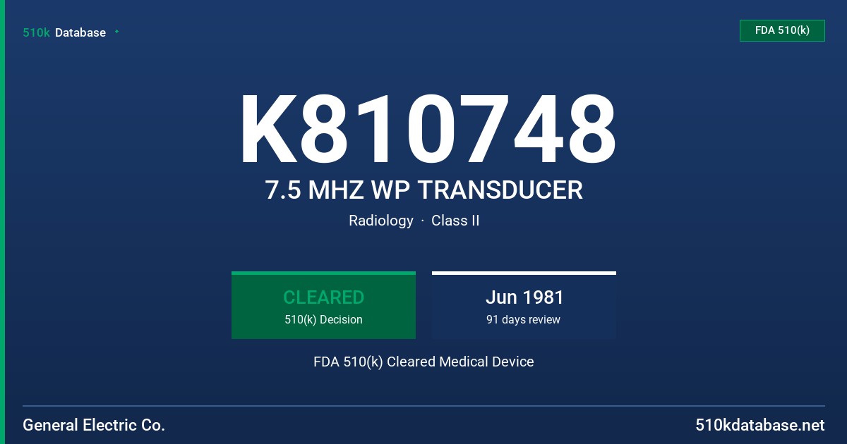 K810748 7.5 MHZ WP TRANSDUCER FDA 510(k) Cleared Medical Device