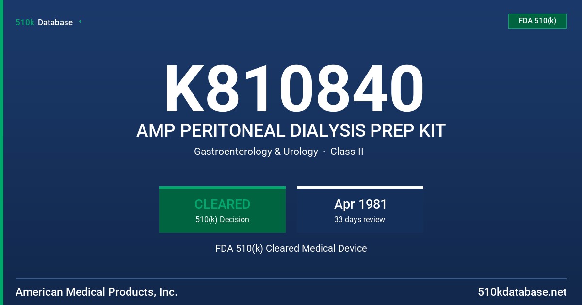 K810840 AMP PERITONEAL DIALYSIS PREP KIT FDA 510(k) Cleared Medical Device
