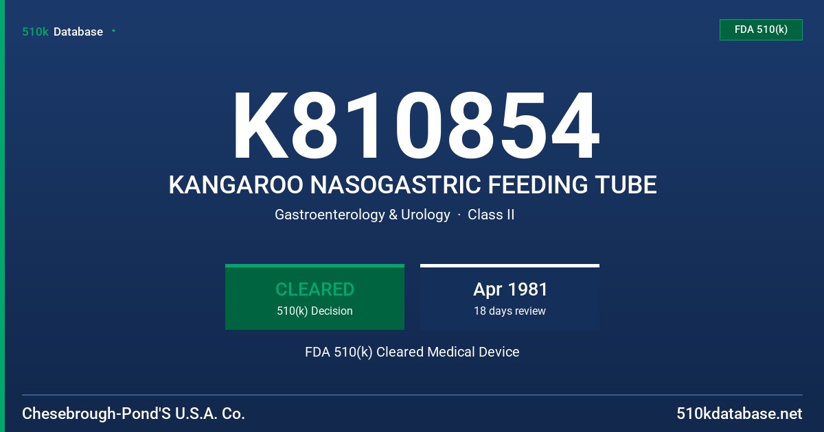 K810854 KANGAROO NASOGASTRIC FEEDING TUBE FDA 510(k) Cleared Medical Device