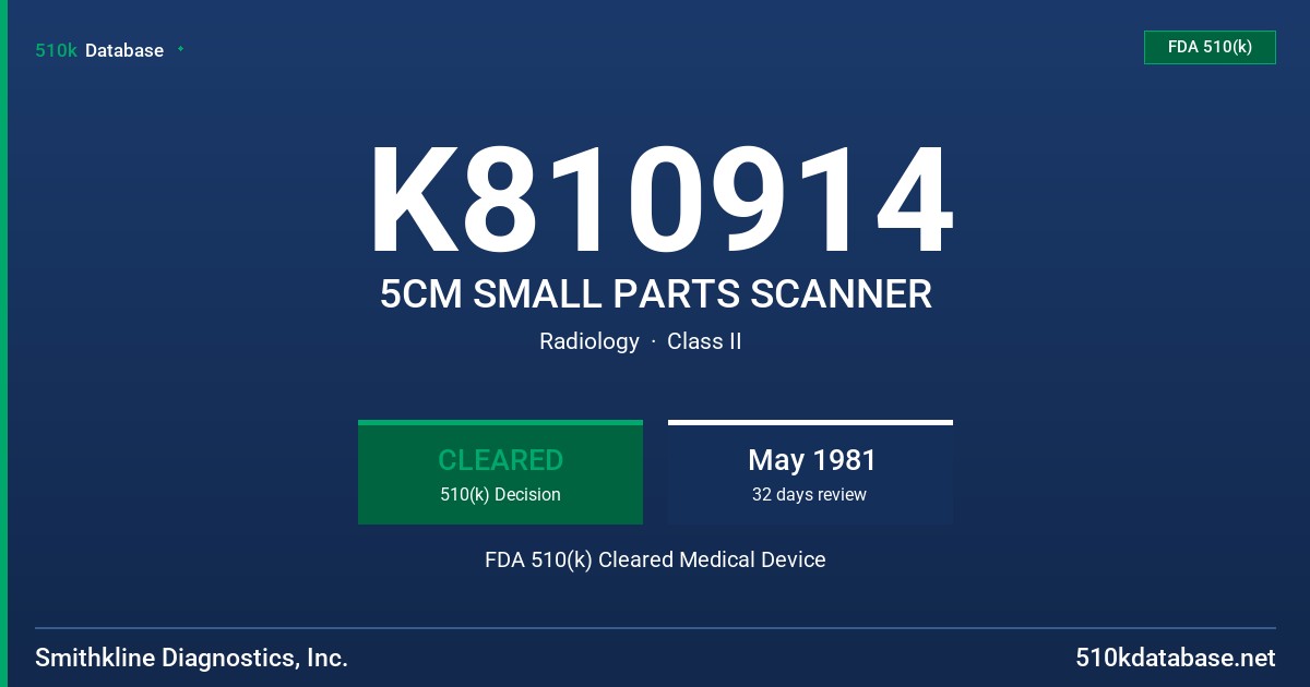 K810914 5CM SMALL PARTS SCANNER FDA 510(k) Cleared Medical Device