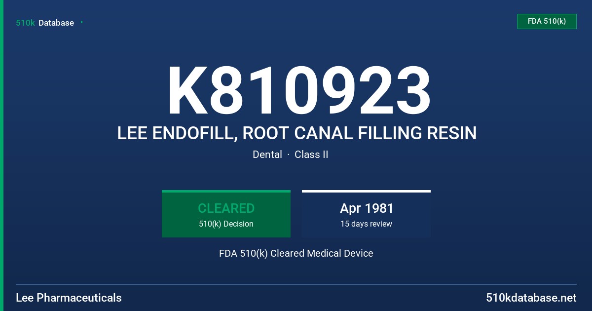 K810923 LEE ENDOFILL, ROOT CANAL FILLING RESIN FDA 510(k) Cleared Medical Device