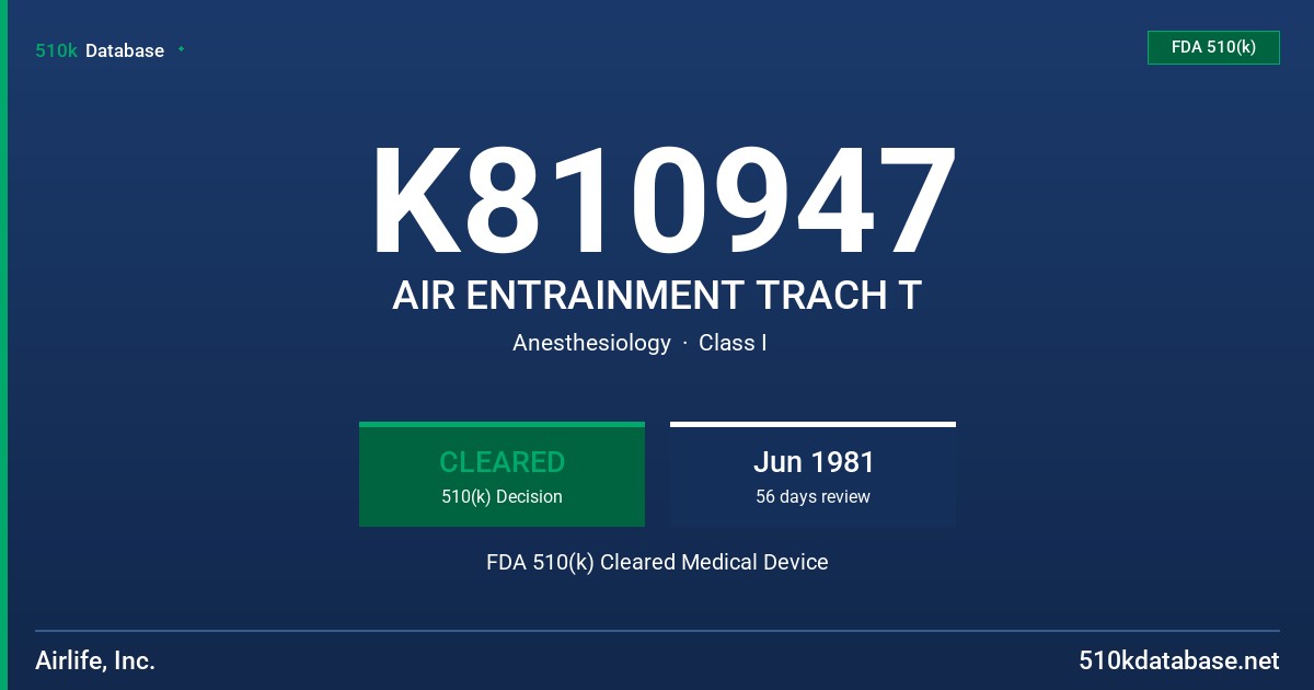 K810947 AIR ENTRAINMENT TRACH T FDA 510(k) Cleared Medical Device