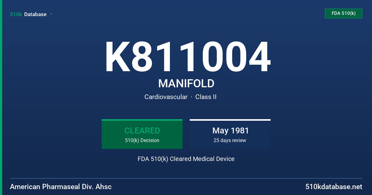 K811004 MANIFOLD FDA 510(k) Cleared Medical Device