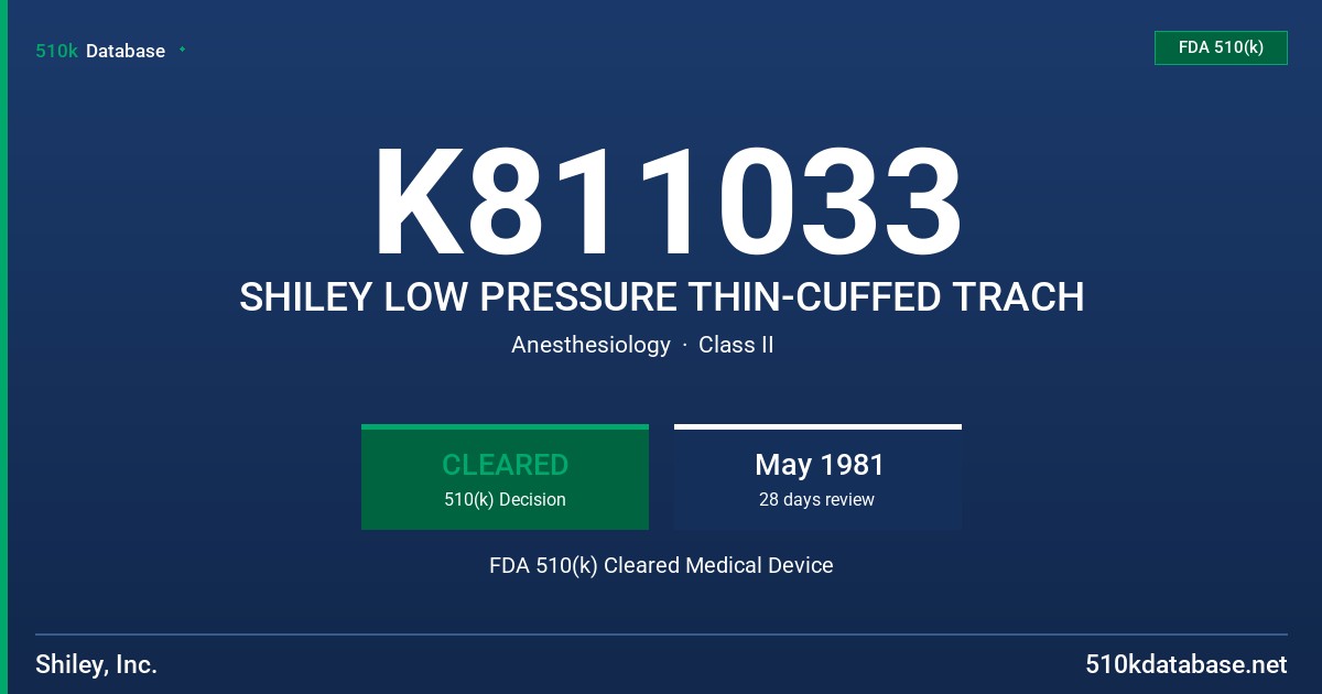 K811033 SHILEY LOW PRESSURE THIN-CUFFED TRACH FDA 510(k) Cleared Medical Device