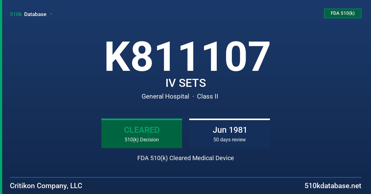 K811107 IV SETS FDA 510(k) Cleared Medical Device