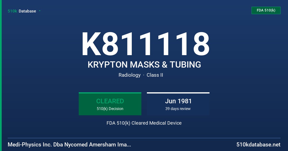 K811118 KRYPTON MASKS & TUBING FDA 510(k) Cleared Medical Device