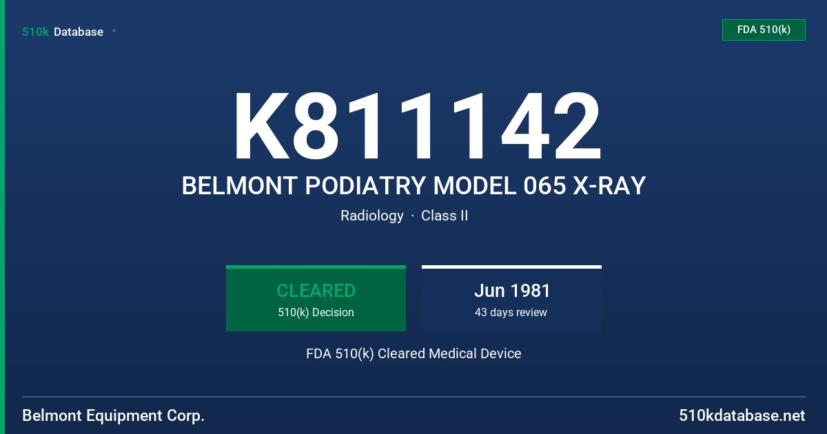 K811142 BELMONT PODIATRY MODEL 065 X-RAY FDA 510(k) Cleared Medical Device