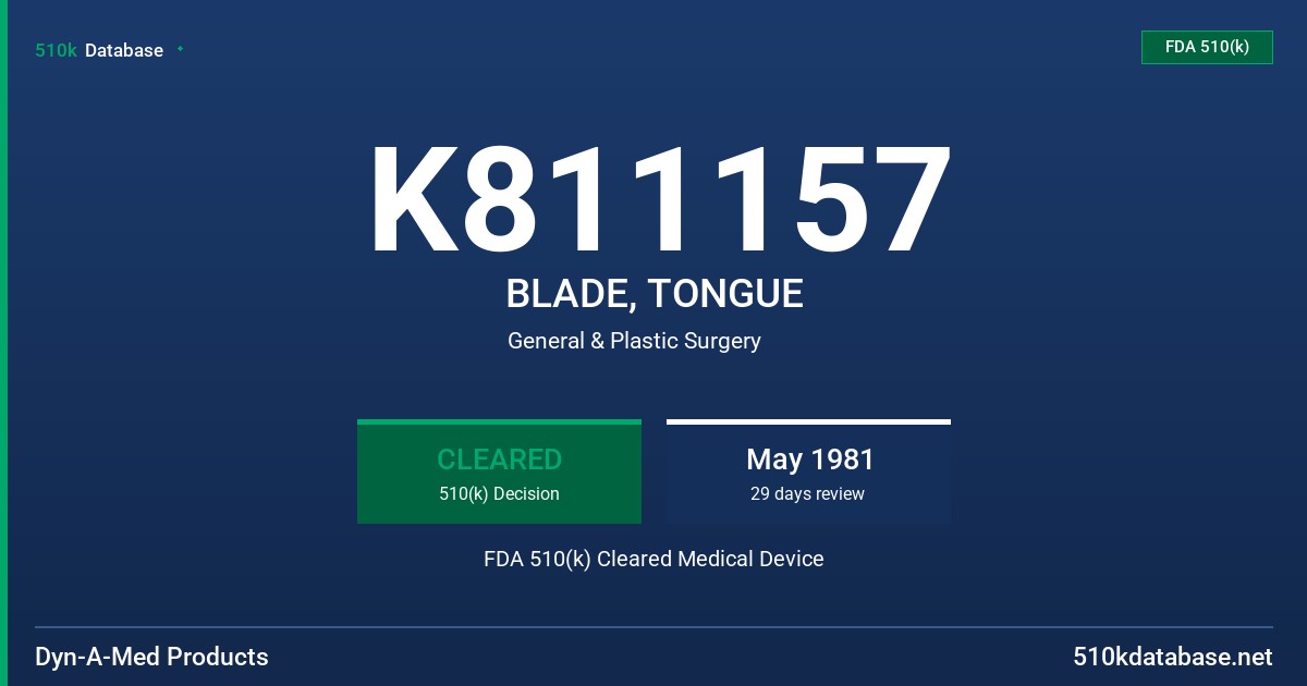 K811157 BLADE, TONGUE FDA 510(k) Cleared Medical Device