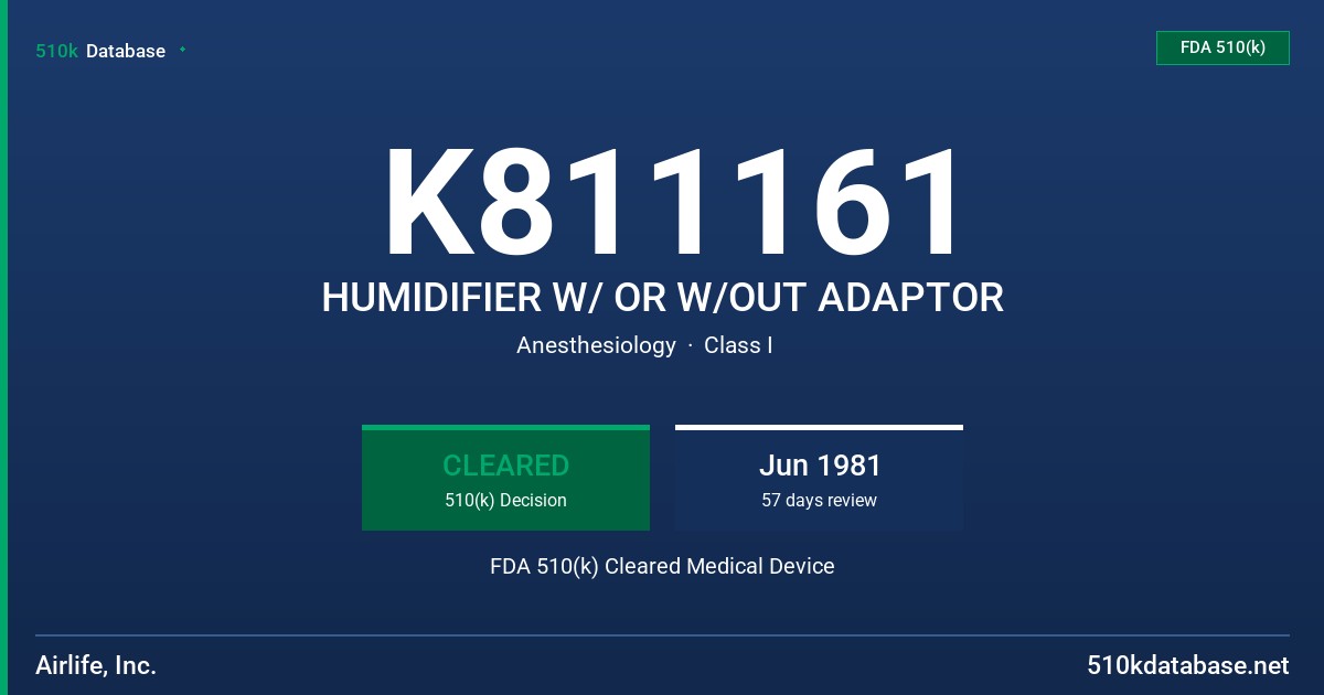K811161 HUMIDIFIER W/ OR W/OUT ADAPTOR FDA 510(k) Cleared Medical Device